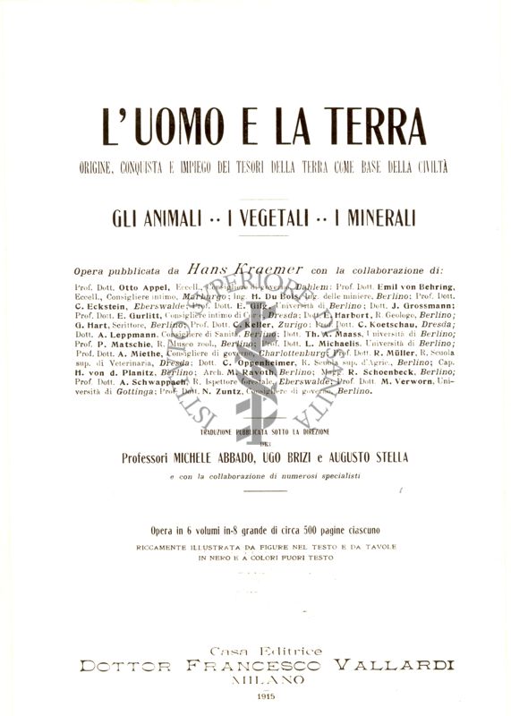 L'Uomo e la Terra. Origine, conquista e impiego dei tesori della terra come base della civiltà. Gli animali, i vegetali, i minerali