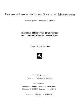 Premiére rencontre européenne de standardisation biologoque - Lyon 22-25 Juin 1955 - Association Internationale des Sociétés de Microbiologie - Sécrétaire general Professeur Giuseppe Penso - Comité d'Organisatìon: Présidente Professeur R. Sohier; Vice-Présidence: Professeur J. Verge, Docteur J. Desbordes, Professeur P. Goret, Docteur H. Jacotot; Secretariat Docteur Ch. Mérifux